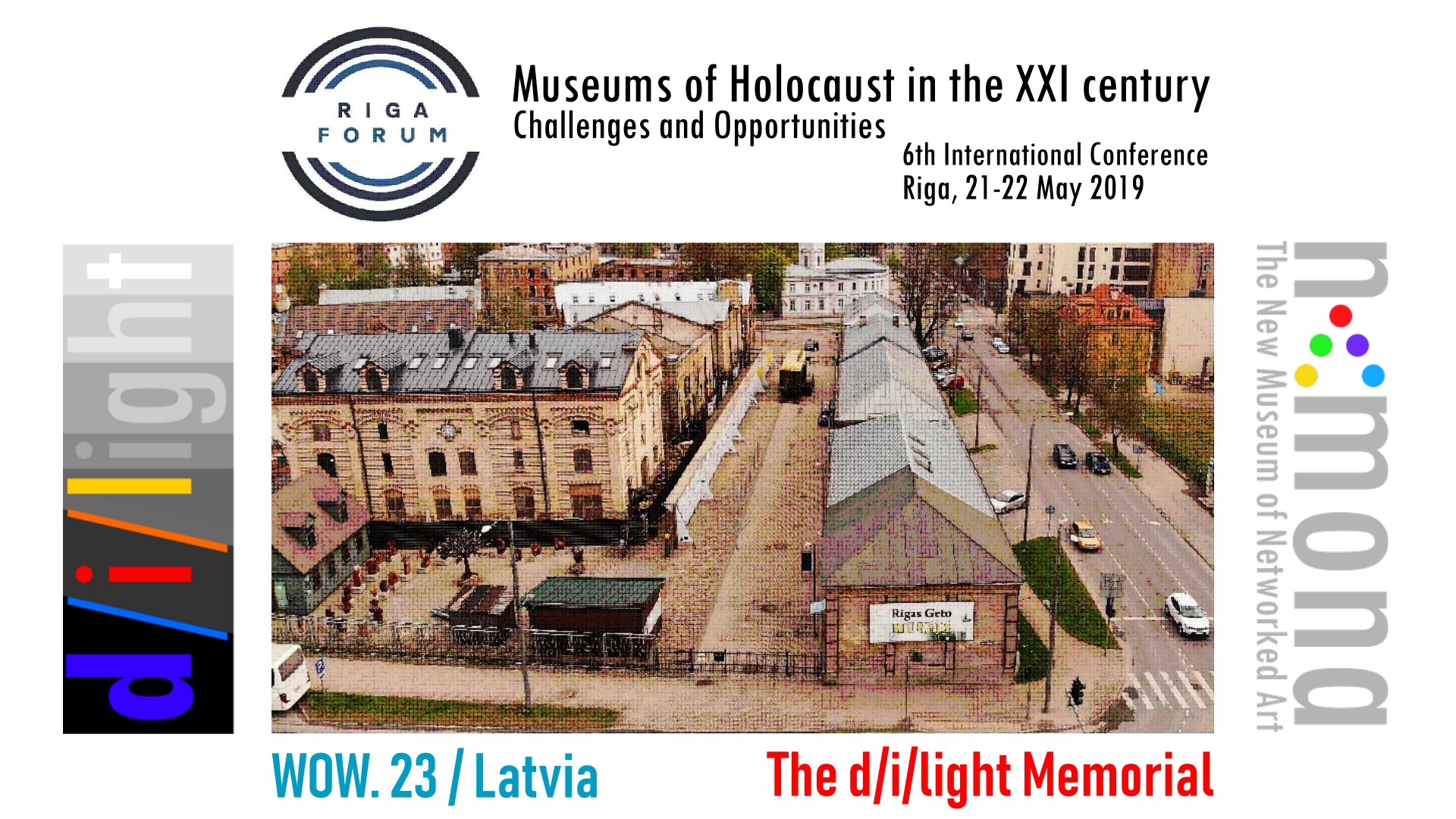 21-22 May 2019 – d/i/light Memorial in Riga